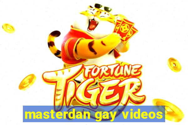 masterdan gay videos